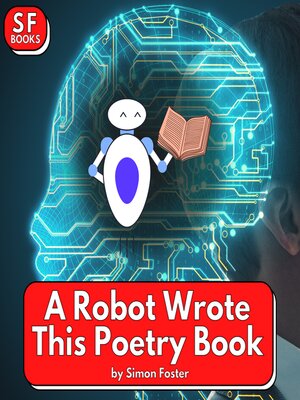 cover image of A Robot Wrote This Poetry Book